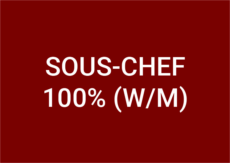 Sous Chef (m/w/d) 100% Sous Chef (m/w/d) 100%